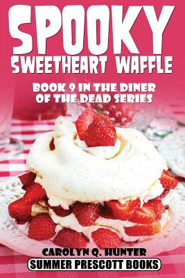 Libro Spooky Sweetheart Waffle: Book 9 In The Diner Of Th...