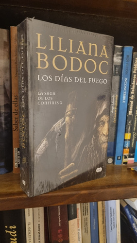 Los Días Del Fuego / Liliana Bodoc / Suma De Letras