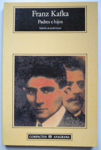 Kafka Franz / Padres E Hijos / Anagrama 1992