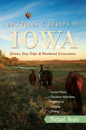 Libro: Backroads & Byways Of Iowa: Drives, Day Trips And