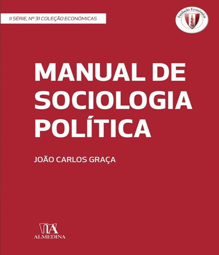 Manual De Sociologia Política: Manual De Sociologia Política, De Graça, Joao Carlos. Editora Almedina, Capa Mole, Edição 1 Em Português