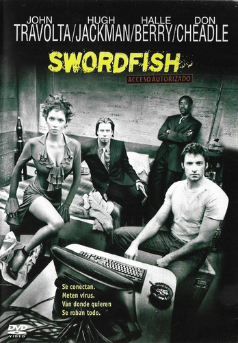 Swordfish ( John Travolta, Hugh Jackman, Halle Berry)