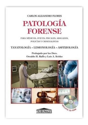 Patología Forense Para Médicos, Jueces, Fiscales... Flores