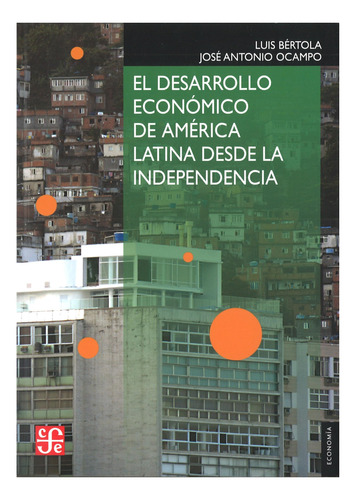 El Desarrollo Económico De Am Latina Desde La Independencia