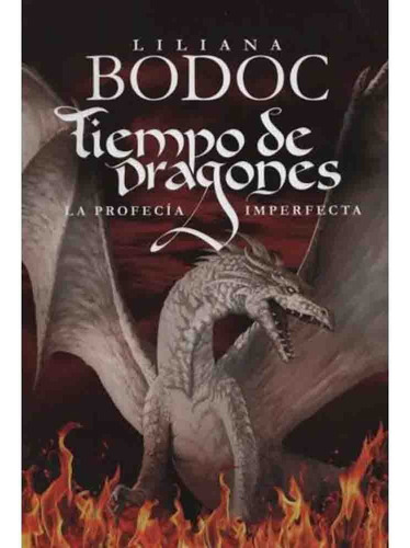 Tiempo De Dragones 01 - Bodoc Liliana