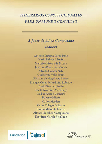 Itinerarios Constitucionales Para Un Mundo Convulso, De De Julios Campuzano, Alfonso. Editorial Dykinson, Tapa Blanda, Edición 1 En Español, 2016