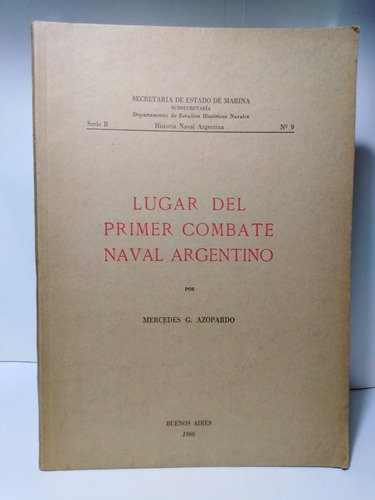 Lugar Del Primer Combate Naval Argentino - M. Azopardo