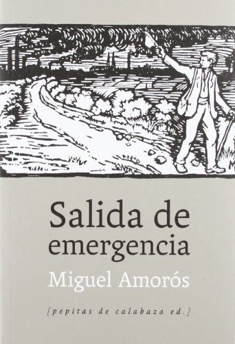 Salida de emergencia, de Miguel Amorós. Editorial Pepitas de Calabaza, edición 1 en español