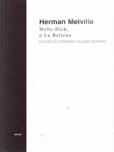 Moby-dick; O La Ballena - Melville, Herman, De Melville, Herman. Editorial Akal En Español