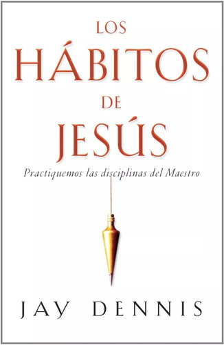 Los Hábitos De Jesús (bolsillo)
