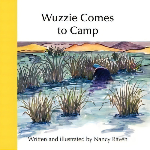Wuzzie Comes To Camp, De Nancy Raven., Vol. 1. Editorial Trafford Publishing, Tapa Blanda En Inglés