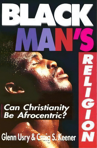 Black Man's Religion, De Craig S Keener. Editorial Intervarsity Press, Tapa Blanda En Inglés
