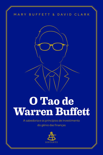 O Tao de Warren Buffett: A sabedoria e os princípios de investimento do gênio das finanças, de Buffett, Mary. Editorial GMT Editores Ltda., tapa mole en português, 2020