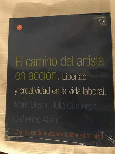 Libro El Camino Del Artista Para Alcanzar La Libertad Creati