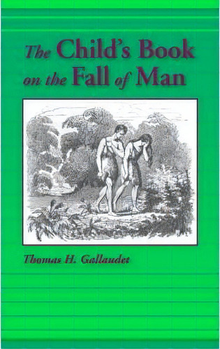 The Child's Book On The Fall Of Man, De Thomas H Gallaudet. Editorial Solid Ground Christian Books, Tapa Blanda En Inglés, 2005