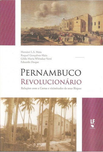 Pernambuco Revolucionario, De Maia, Raquel. Editora Livraria Da Fisica - Lf, Capa Mole Em Português