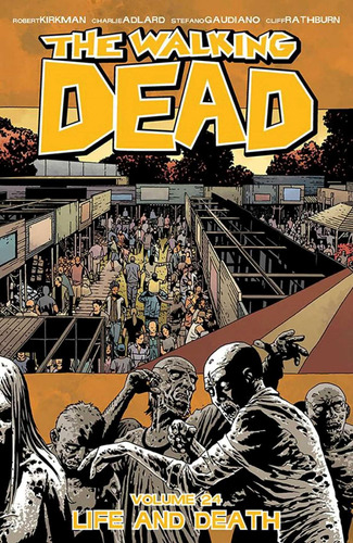 Libro: The Walking Dead Volumen 24: Vida Y Muerte (el Walki)