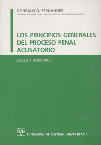 Los Principios Generales Del Proceso Penal Acusatorio 
