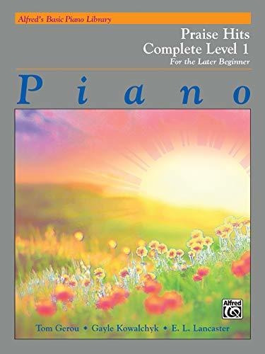 Alfreds Basic Piano Library Praise Hits Complete, Bk 1 For, De Gerou, Tom. Editorial Alfred Music, Tapa Blanda En Inglés, 2014