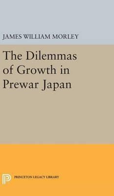 Libro The Dilemmas Of Growth In Prewar Japan - James Will...