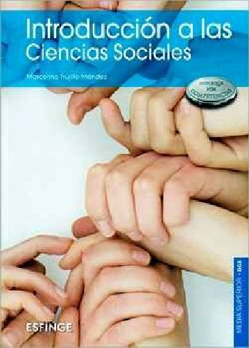 Introduccion A Las Ciencias Sociales -dgb/competencias-, De Trujillo Mendez, Marc., Vol. 1. Editorial Esfinge, Tapa Blanda En Español