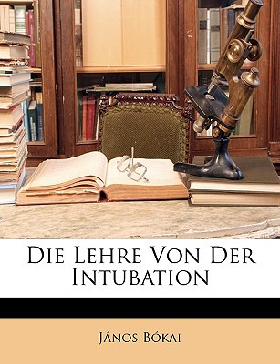 Libro Die Lehre Von Der Intubation - Bkai, Jnos