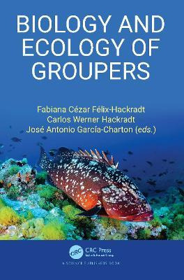 Libro Biology And Ecology Of Groupers - Fabiana Cezar Fel...