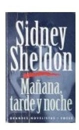 Libro Mañana Tarde Y Noche (biblioteca Sidney Sheldon) De Sh
