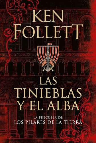 Las Tinieblas Y El Alba. Ken Follett. Plaza Janes