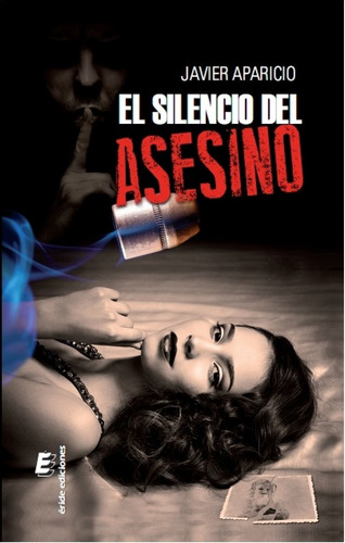 El Silencio Del Asesino  -  Aparicio, Javier