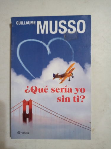 Que Seria Yo Sin Ti - Guillaume Musso Usado* 