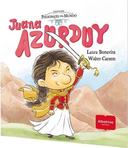 Juana Azurduy - Personajes Del Mundo