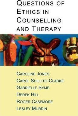 Questions Of Ethics In Counselling And Therapy - Lesley M...