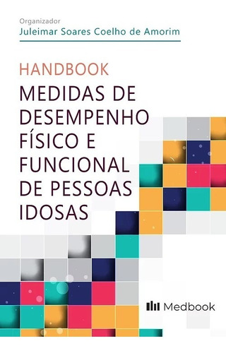 Livro: Medidas De Desempenho Físico E Funcional De Pessoas Idosas