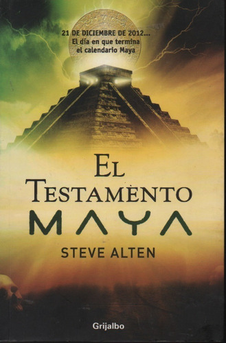 El Testamento Maya Steve Alten 