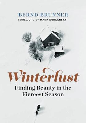 Libro Winterlust : Finding Beauty In The Fiercest Season ...