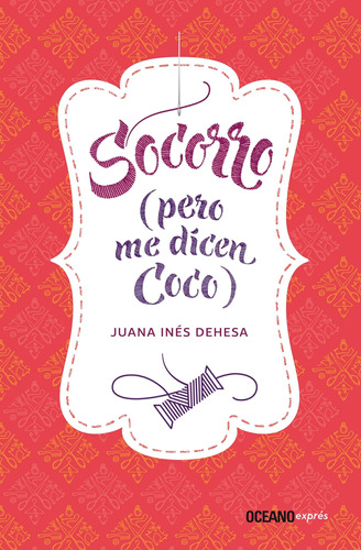 Libro: Socorro (pero Me Dicen Coco) (spanish Edition)