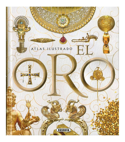 Atlas Ilustrado Del Oro