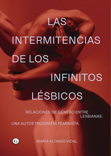 Libro: Las Intermitencias De Los Infinitos Lésbicos. Alonso 
