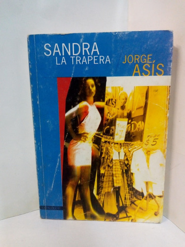 Sandra La Trapera - Jorge Asís 