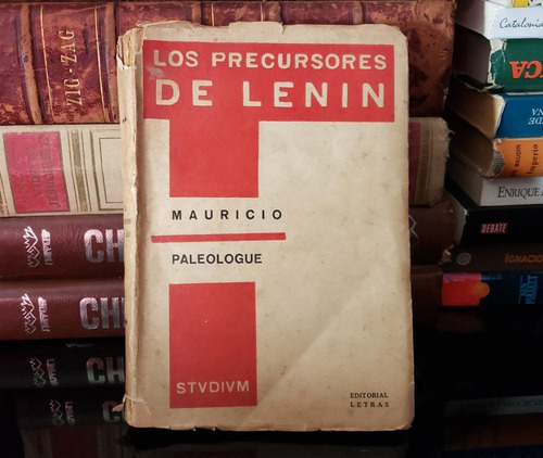 Los Precursores De Lenin - Mauricio Paleologue - 1938