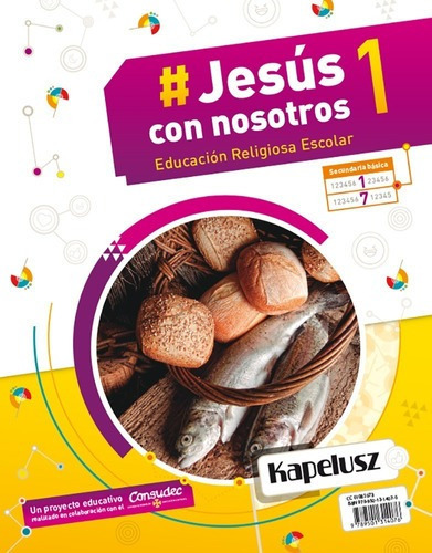 Jesus Con Nosotros 1 - Avanza Secundaria, De Navarro Campos, Eva Acacia. Editorial Kapelusz, Tapa Blanda En Español, 2019