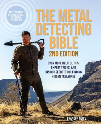 Libro The Metal Detecting Bible, 2nd Edition: Even More H...