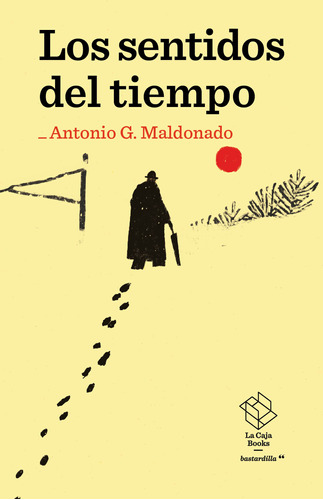 Los Sentidos Del Tiempo - Antonio G. Maldonado  - *