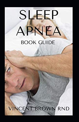 Libro: Sleep Apnea Book Guide: All You Need To Know About