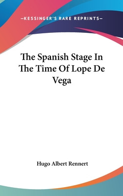 Libro The Spanish Stage In The Time Of Lope De Vega - Ren...