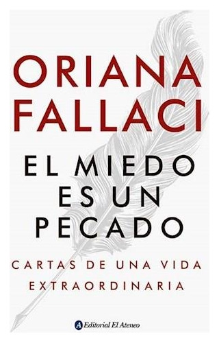 El Miedo Es Un Pecado - Oriana Fallacci