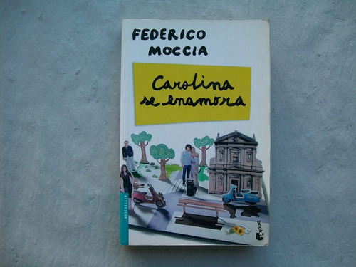 Federico Moccia Carolina Se Enamora Booket 2014 Paginas: 544