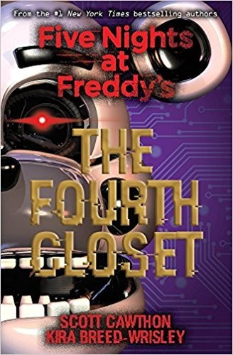 Five Nights At Freddy's 3:the Fourth Closet Kel Ediciones