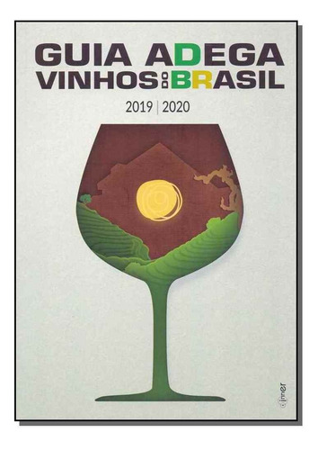 Guia Adega - Vinhos Do Brasil 2019/2020